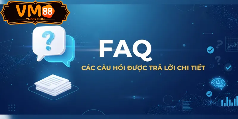 VM88 - Cập Nhập Tin World Cup 2026 Trước Tất Cả Mọi Trang FAQ - các câu hỏi được trả lời chi tiết